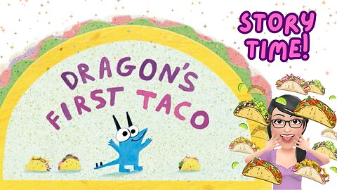 Dragons First Taco /Story Time for kids and preschool