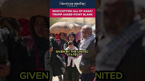 Reoccupying all of Gaza? Trump asked point blank.