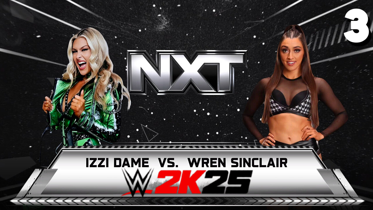 WWE 2K25 NXT April 8 2025 - Match 3: Izzi Dame goes through!