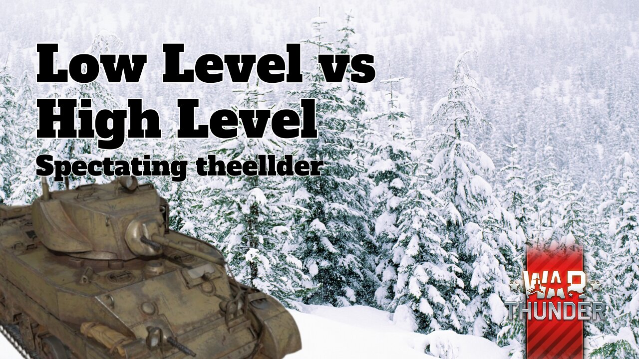 Low Level vs High Level - War Thunder - Spectating theellder