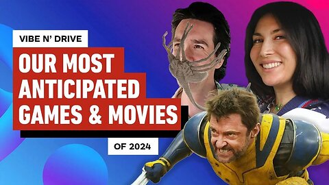7 Movies + Games We’re Looking Forward To! (Sydnee Goodman + Max Scoville Picks) - Vibe N Drive