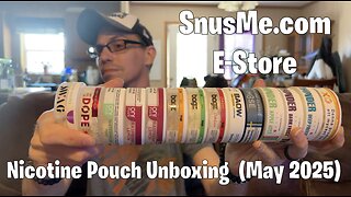 SnusMe.com Nicotine Pouch Unboxing (May 2025)
