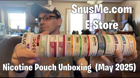 SnusMe.com Nicotine Pouch Unboxing (May 2025)