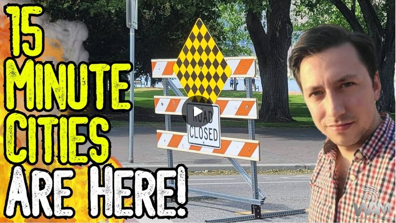 WARNING: 15 MINUTE CITIES ARE HERE! - The Agenda Hidden In Plain Sight! - From Oxford To Kelowna