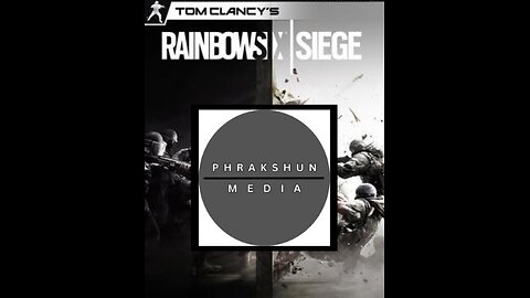 A Phrakshun of: Rainbow 6 Siege: ep1 - Don't J1NX 33T