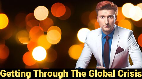 Getting Through The Global Crisis - Venezuela, Iran, Russia, China...