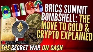 BRICS Summit BOMBSHELL: The Move to Gold & Crypto Explained
