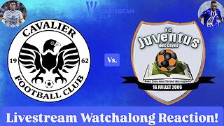 Cavalier FC Vs. Juventus des Cayes 2025 CONCACAF Caribbean Cup Group Stage Live Watchalong Reaction