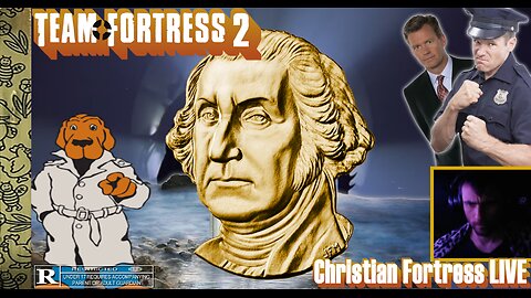 TF2 / WHAT THE FOUNDERS THOUGHT / Christian America LIVE / Team Fortress 2