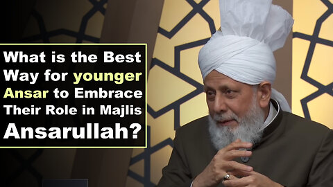 What is the Best Way for Younger Ansar to Embrace Their Role in Majlis Ansarullah?