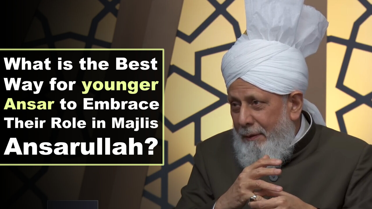 What is the Best Way for Younger Ansar to Embrace Their Role in Majlis Ansarullah?