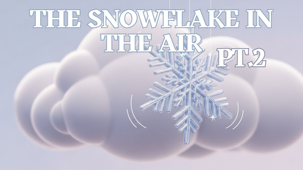 The Snowflake in the Air Pt 2 - Nature Themed Kids Song