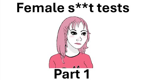 List of female s**t tests (part 1)