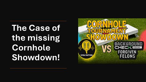 The Case of the Missing Corn Hole SHowdown