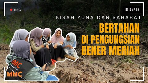 Kisah Yuna dan Sahabat Bertahan di Pengungsian Bener Meriah | In Depth