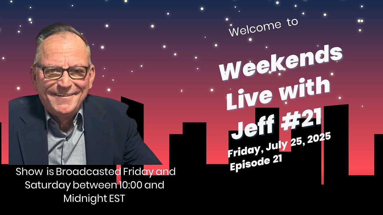 Weekends Live with Jeff #21