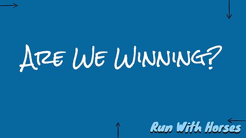 Are we winning?