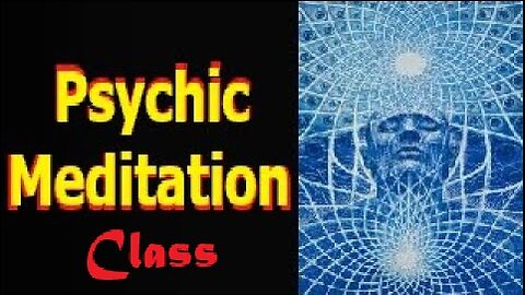 Free Psychic Development Meditation Class!