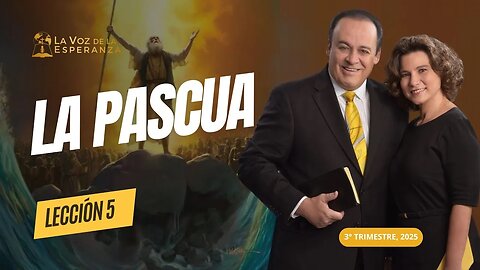 Escuela Sabática | Lección 5: Las Pascua | Agosto 2