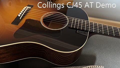Collings CJ45 AT Demo