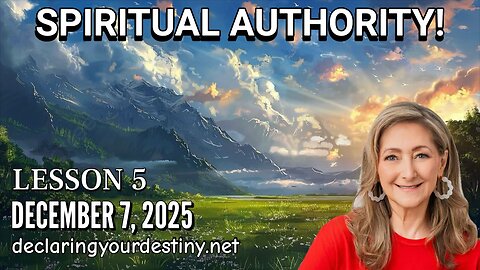 SPIRITUAL AUTHORITY - LESSON 5 - 12/7/25