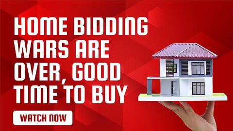 Home Bidding Wars are Over, Good Time to Buy