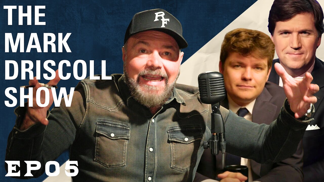 Tucker Carlson Hates Jews? Trumps Calls for Crusade | The Mark Driscoll Show | Ep 05