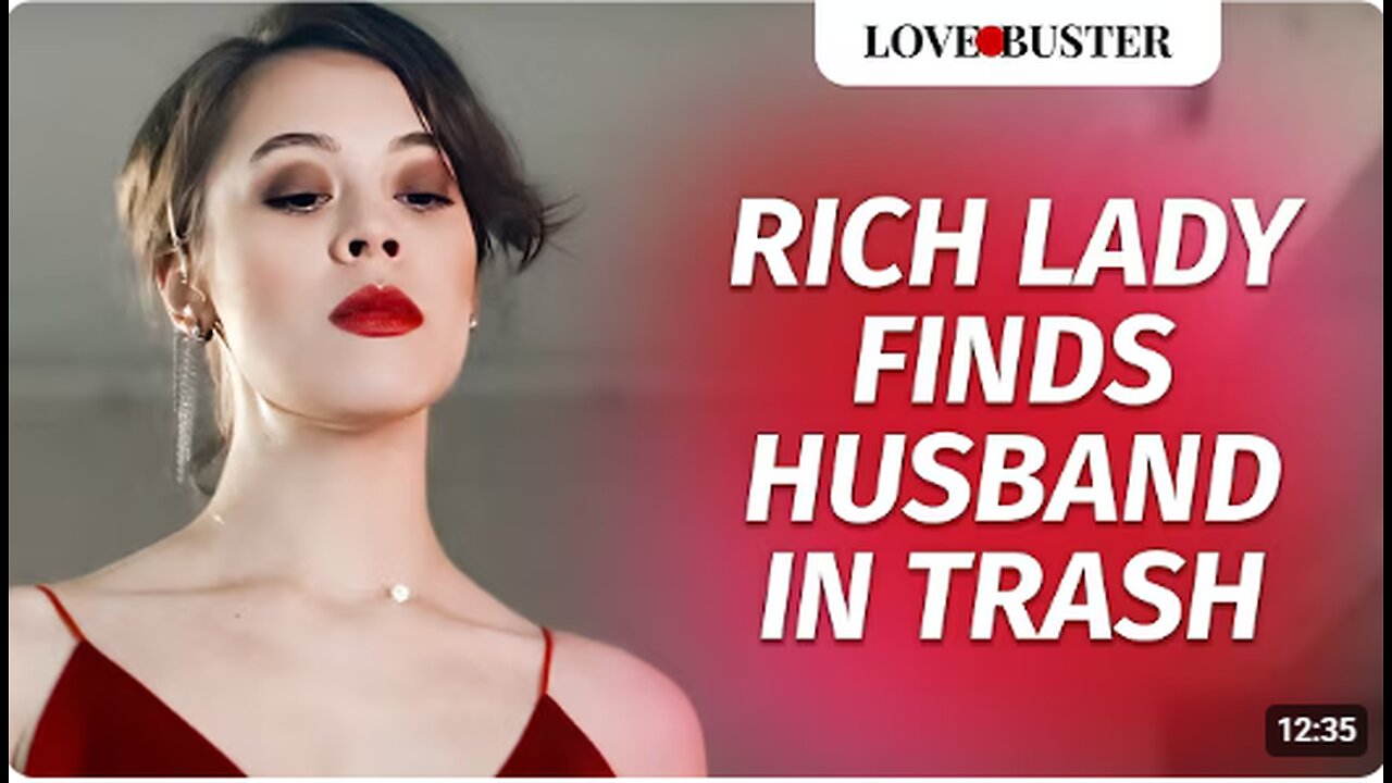 Rich Lady Finds Husband In Trash