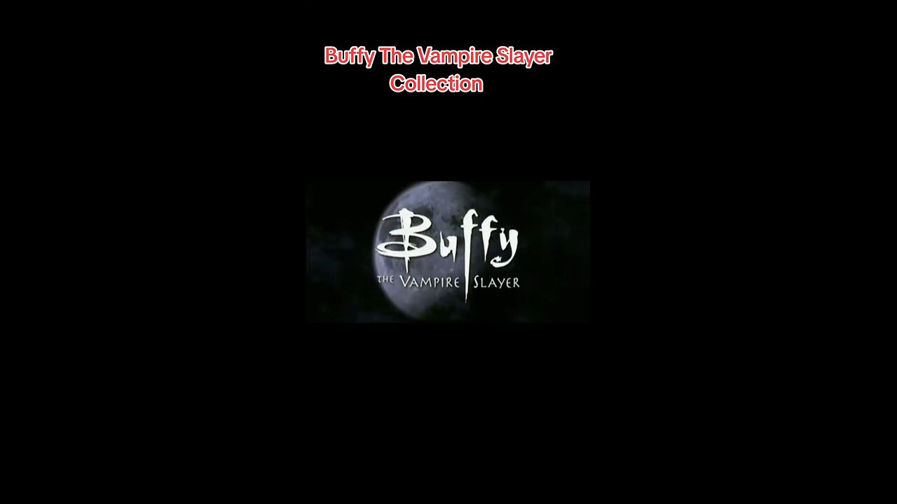 Buffy The Vampire Slayer Collection
