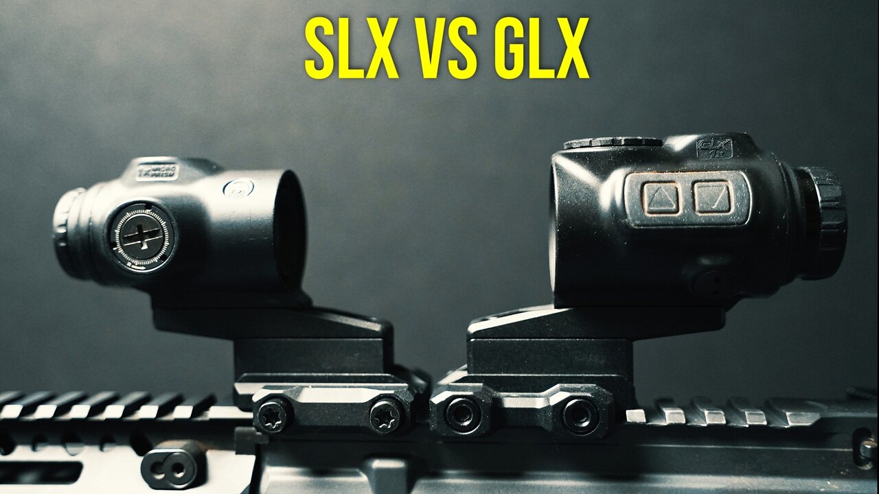 Battle of the PA 1X Prisms - SLx v GLx