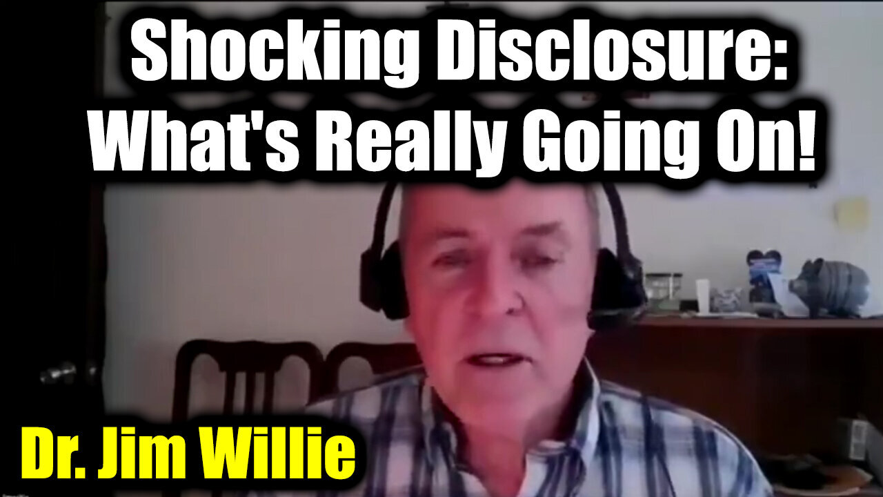 Dr. Jim Willie Shocking Disclosure: Huge Intel Drop about What's Really Going On!