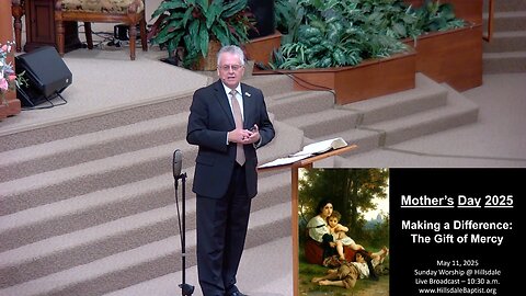“Making a Difference: The Gift of Mercy” (Romans 12:6-8; Luke 10:30-37) - Sunday AM, May 11, 2025