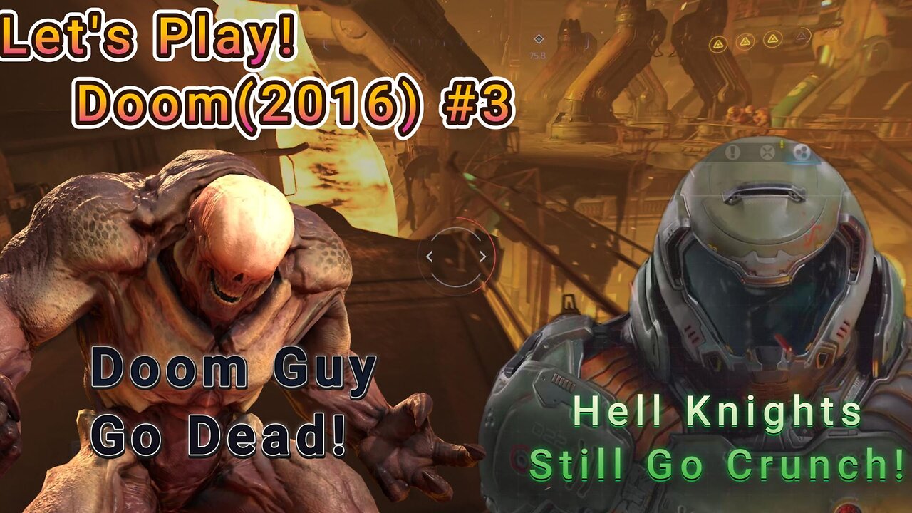 Let's Play! Doom(2016) Part 3! Into One Hell of a Frying Pan!