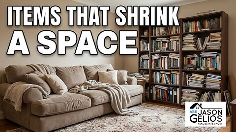 What Makes a Home Feel SMALLER? | Ep. 416 AskJasonGelios Real Estate Show