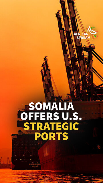 SOMALIA OFFERS U.S. STRATEGIC PORTS