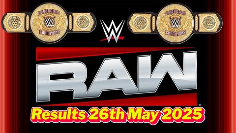 WWE Raw Results 26th May 2025