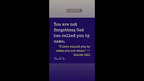 You belong to Him, fully seen, deeply known, and eternally loved.