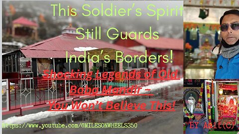 The Mysterious Soldier Who Never Left | Old Baba Mandir, Sikkim