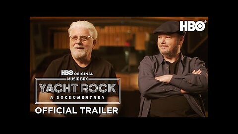 Music Box: Yacht Rock: A Dockumentary | Official Trailer | HBO