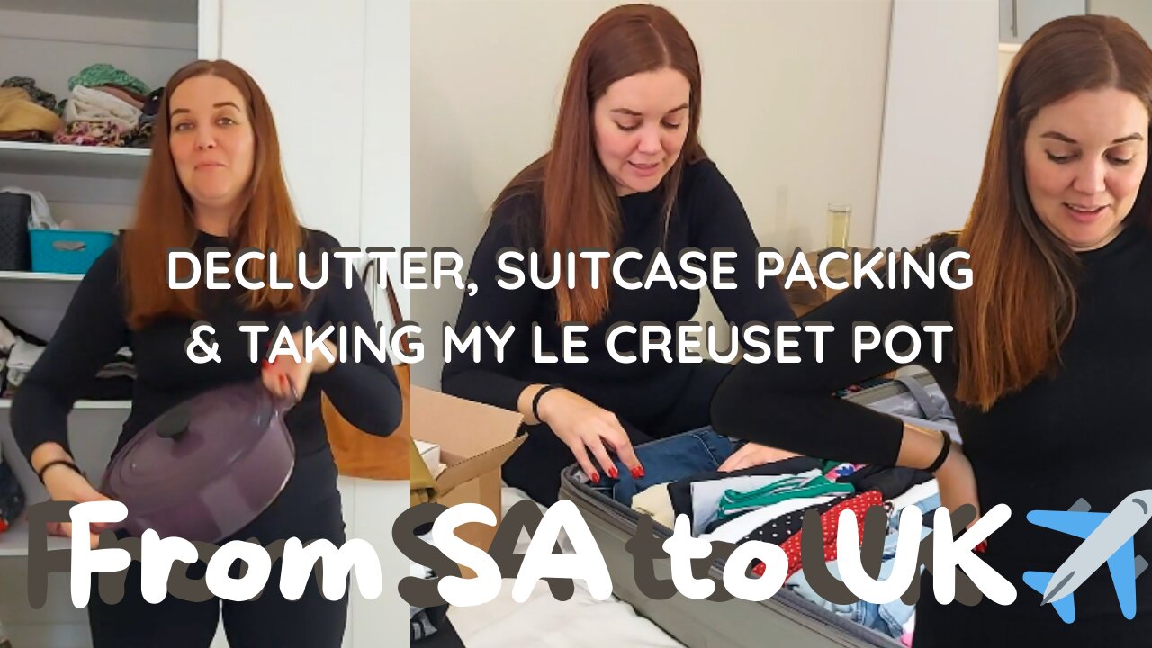 From SA to UK ✈️ Declutter, Suitcase Packing & Taking My Le Creuset Pot