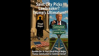 Rumble On: St. Paul Elects Illegal Mayor, Trump: Communism or Common Sense? - Ep. 284, 11/7/25