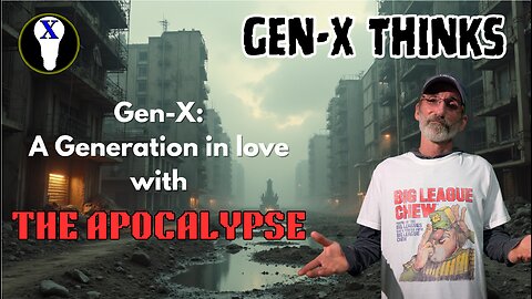 Gen-X, A Generation In Love With The Apocalypse