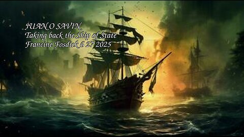 JUAN O SAVIN- Taking back the Ship of State- Francine Fosdick 6 27 2025