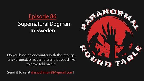 EP86 - Supernatural Dogman In Sweden