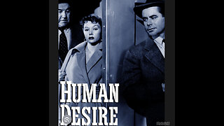 CS #190-Human Desire -Glenn Ford, Gloria Grahame, and Broderick Crawford.