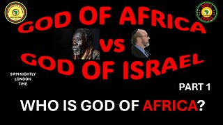 AFRICA IS THE HOLY LAND || GOD OF AFRICA vs GOD OF ISRAEL || WHO IS GOD OF AFRICA || PART 1