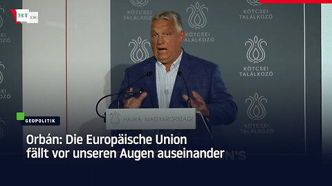 Orbán: Die Europäische Union fällt vor unseren Augen auseinander