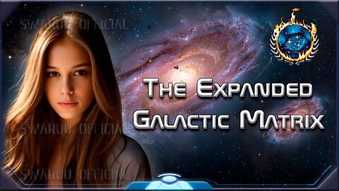 The Galactic Matrix, the same one you know, but more expanded. (English) 🌌