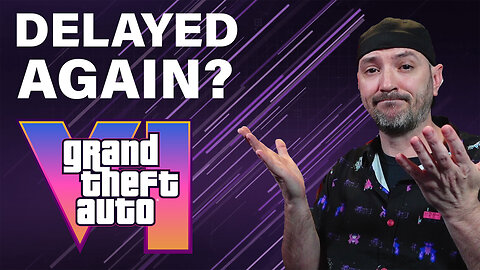 GTA 6 DELAYED AGAIN?