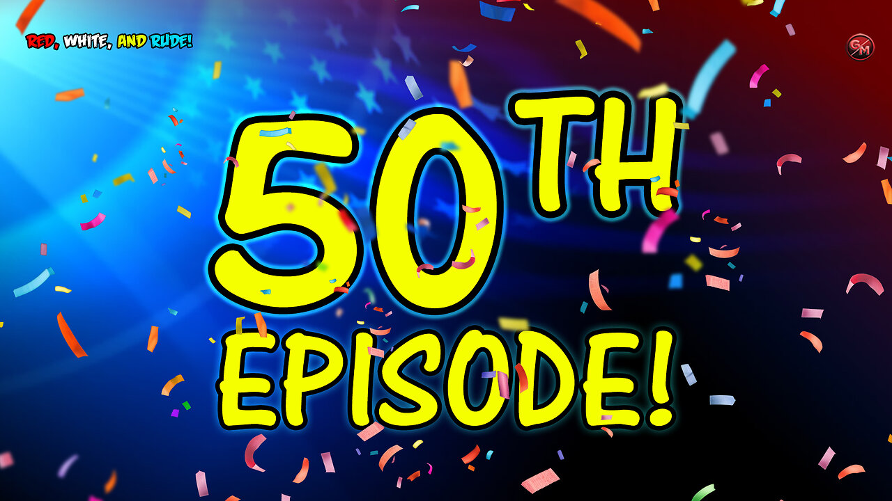 Blockbusters, Conspiracies & Laughs: Red, White & Rude Ep. 50